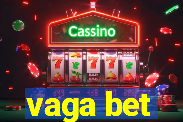 vaga bet